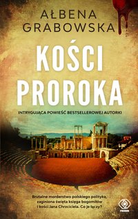 Kości proroka Ałbena Grabowska