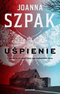 Uśpienie Joanna Szpak