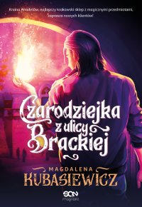 Czarodziejka z ulicy Brackiej - ebook Magdalena Kubasiewicz