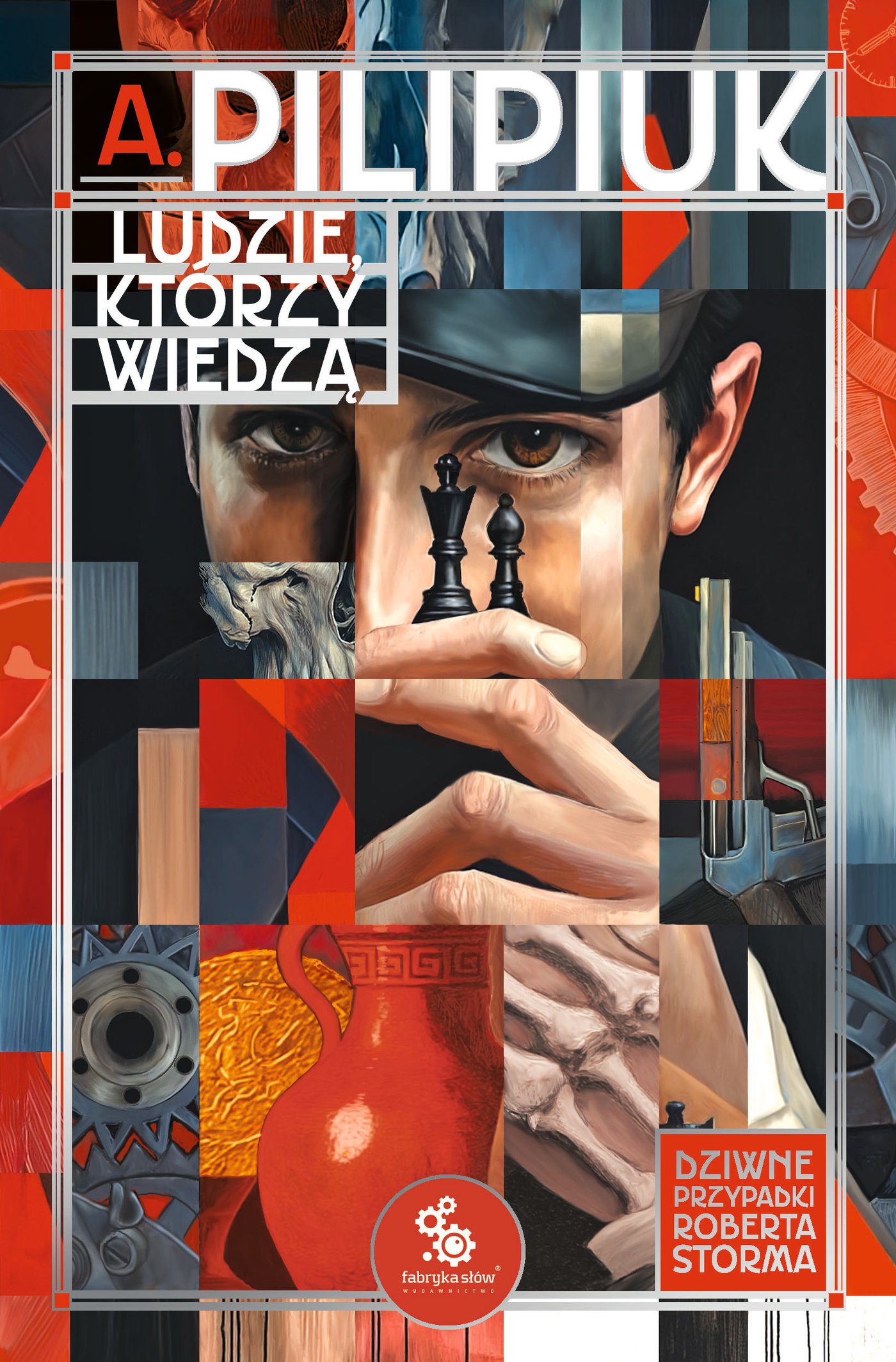 Ludzie, którzy wiedzą Andrzej Pilipiuk