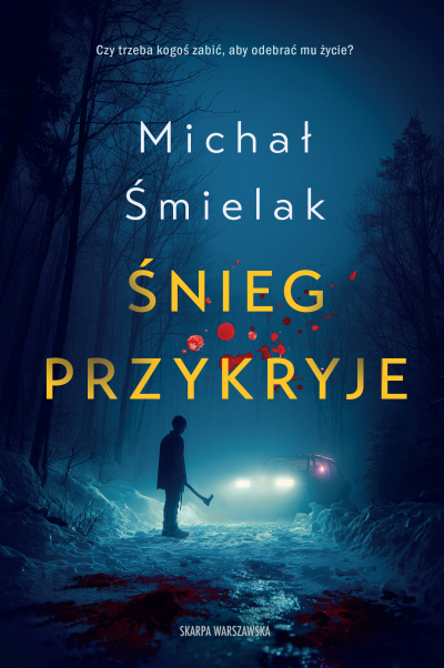 Śnieg przykryje Michał Śmielak