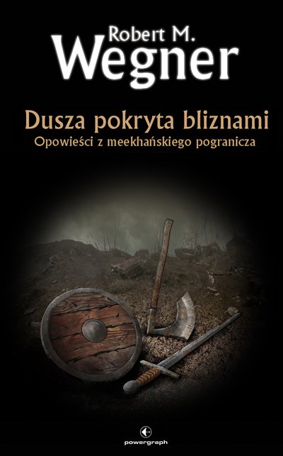 Dusza pokryta bliznami. Opowieści z meekhańskiego pPogranicza - ebook