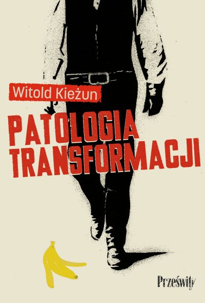 Patologia transformacji - ebook Witold Kieżun