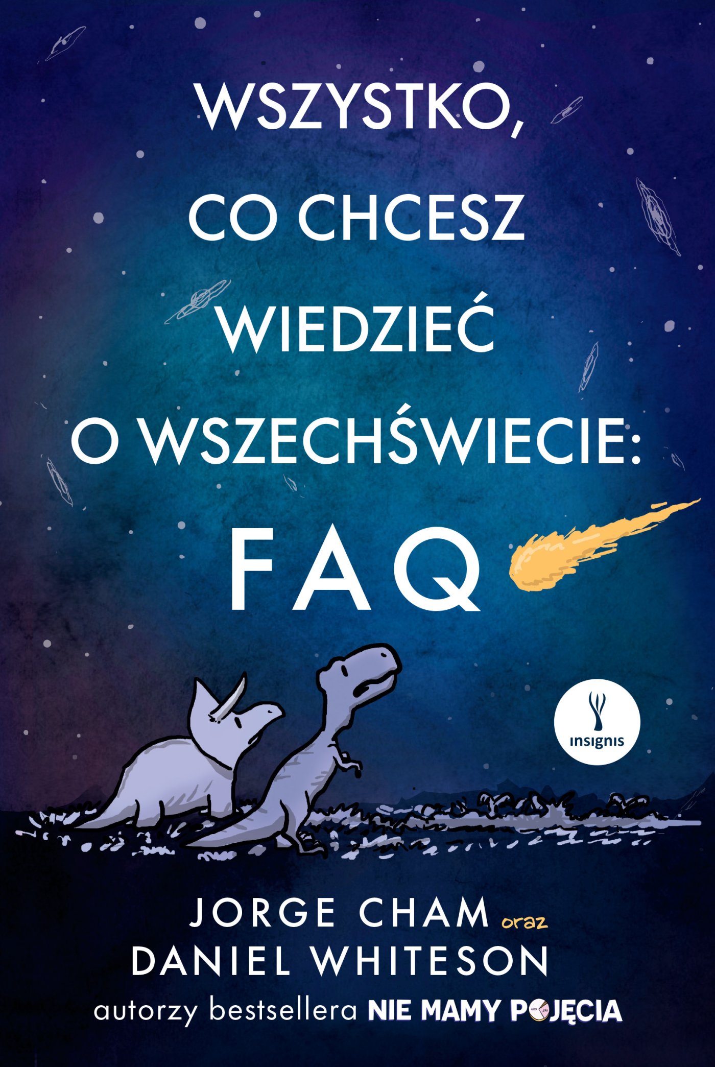 Wszystko, co chcesz wiedzieć o wszechświecie: FAQ - ebook Jorge Cham, Daniel Whiteson