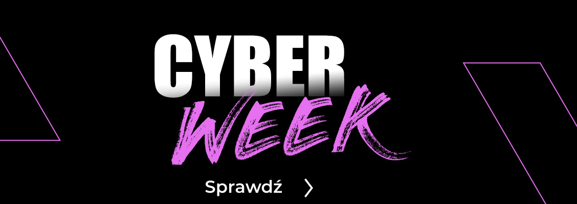 Cyber Week - nasze ceny!