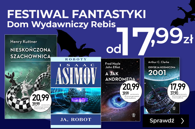 FESTIWAL FANTASTYKI. DOM WYDAWNICZY REBIS OD 17,99 ZŁ