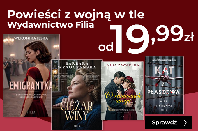 POWIEŚCI Z WOJNĄ W TLE. WYDAWNICTWO FILIA OD 19,99 ZŁ