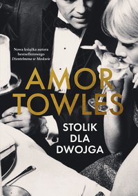 Stolik dla dwojga Amor Towles